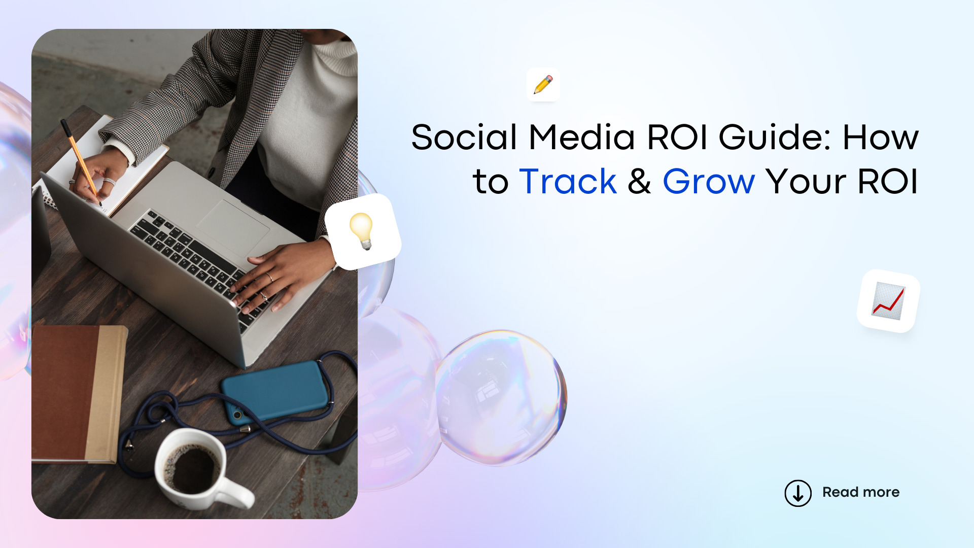 Social Media ROI Guide: How to Track & Grow Your ROI
