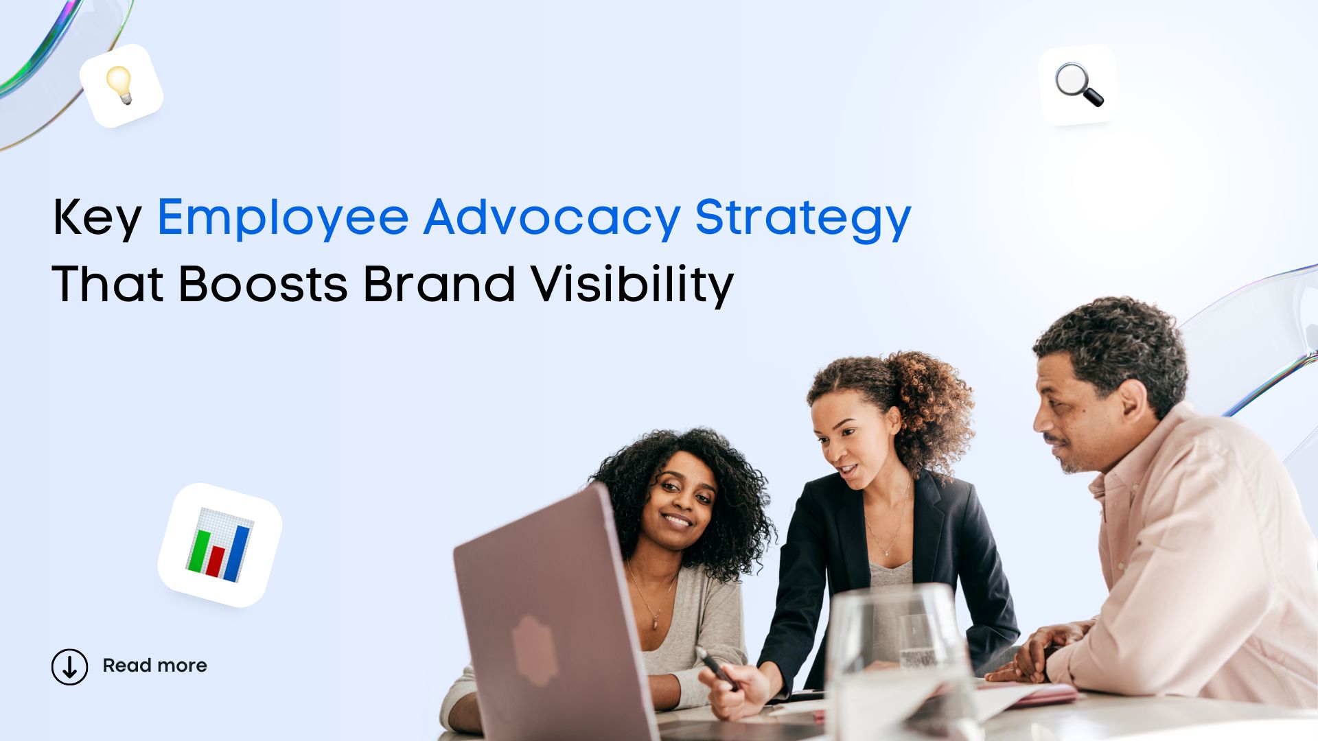 Key Employee Advocacy Strategy That Boosts Brand Visibility