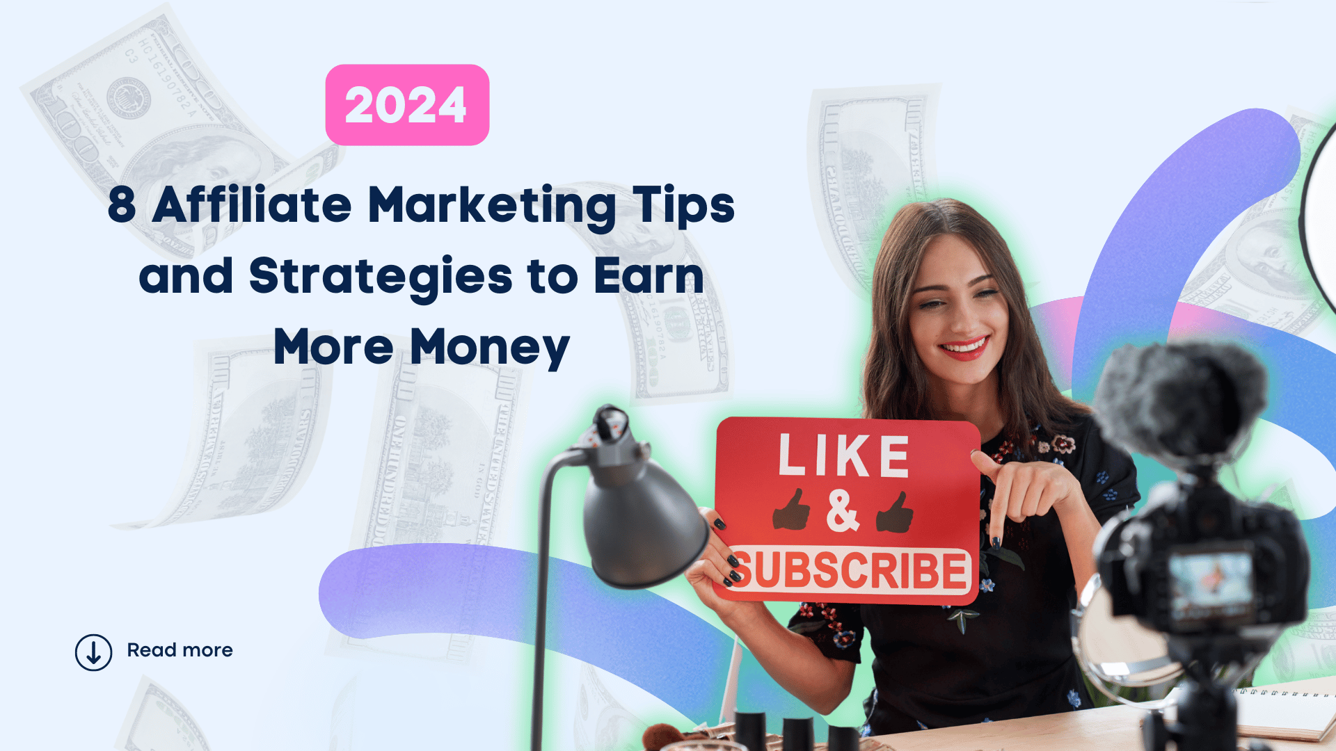 8 Affiliate Marketing Tips and Strategies to Earn More Money in 2024 8 Affiliate Marketing Tips and Strategies to Earn More Money in 2024