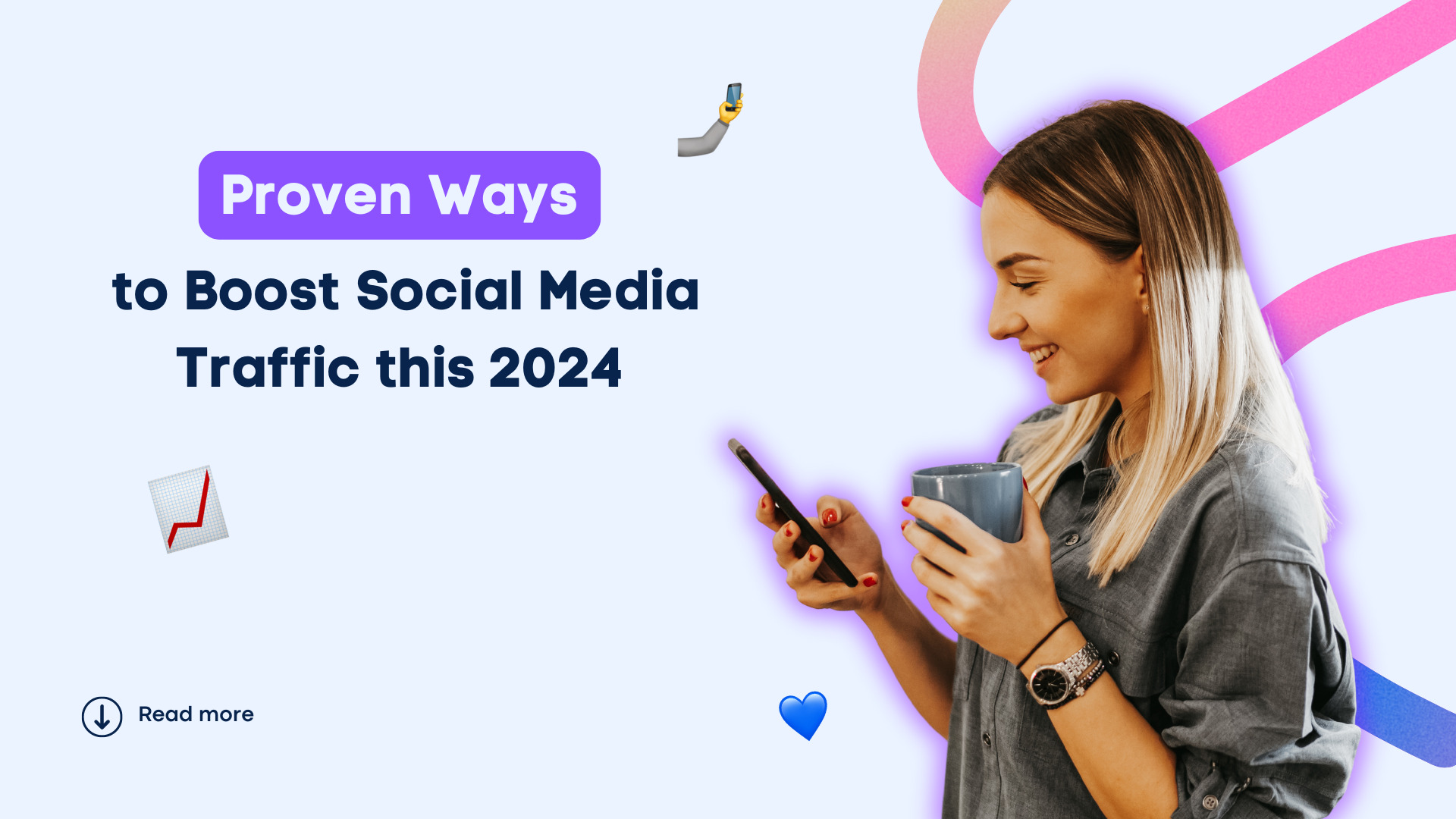 Proven Ways to Boost Social Media Traffic this 2024 Proven Ways to Boost Social Media Traffic this 2024