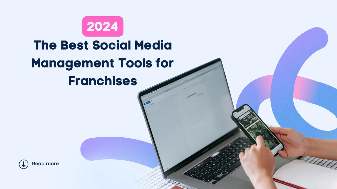 The Best Social Media Management Tools for Franchises [2025]