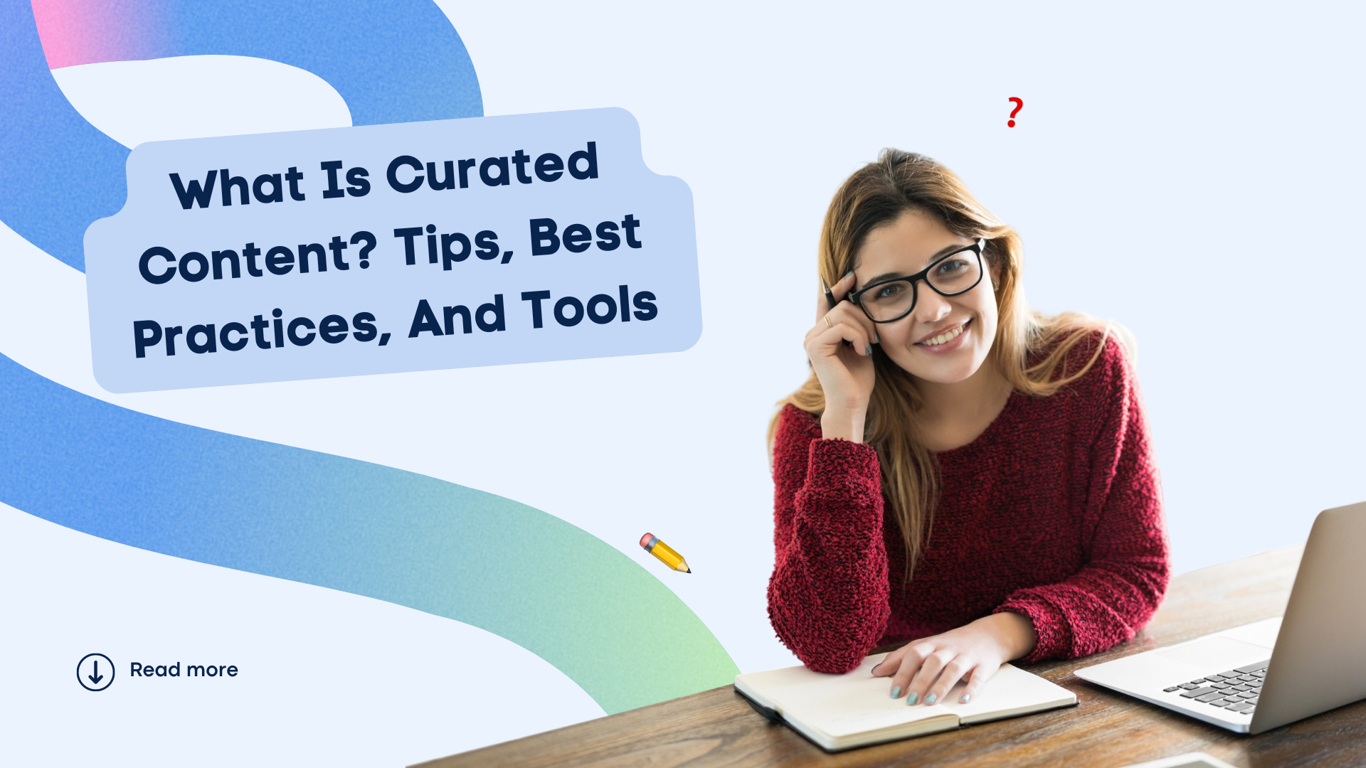 What Is Curated Content? Tips, Best Practices, And Tools | Vista Social