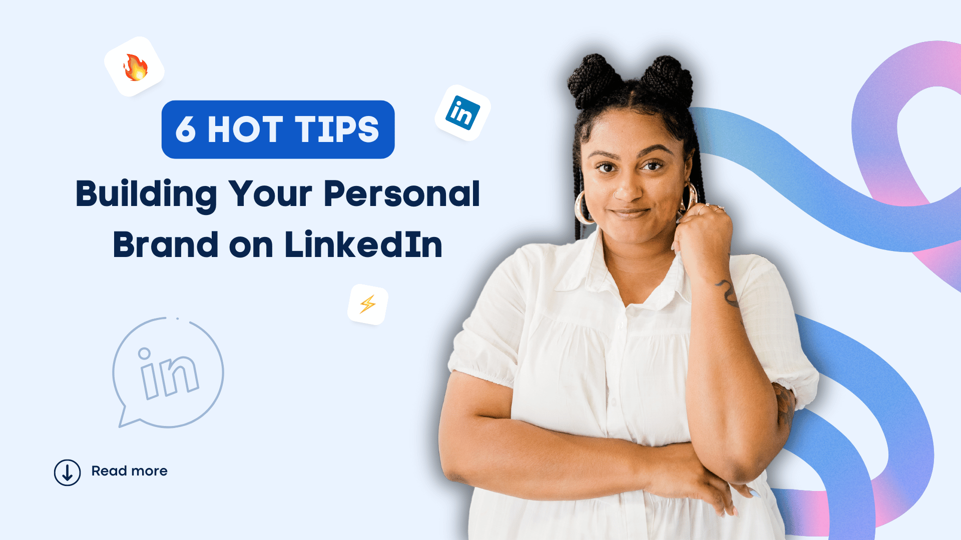 Building Your Personal Brand on LinkedIn: 6 Hot Tips and Examples Building Your Personal Brand on LinkedIn: 6 Hot Tips and Examples
