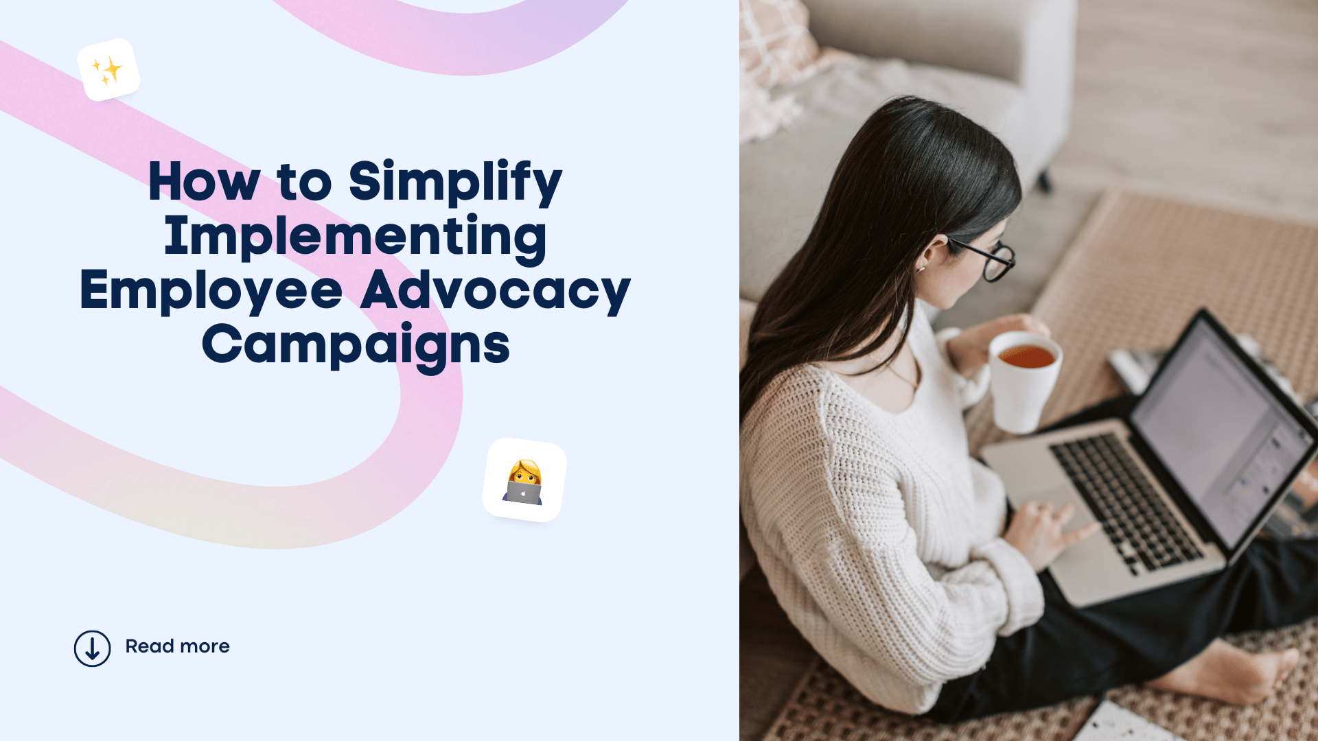 How to Simplify Implementing Employee Advocacy Campaigns How to Simplify Implementing Employee Advocacy Campaigns