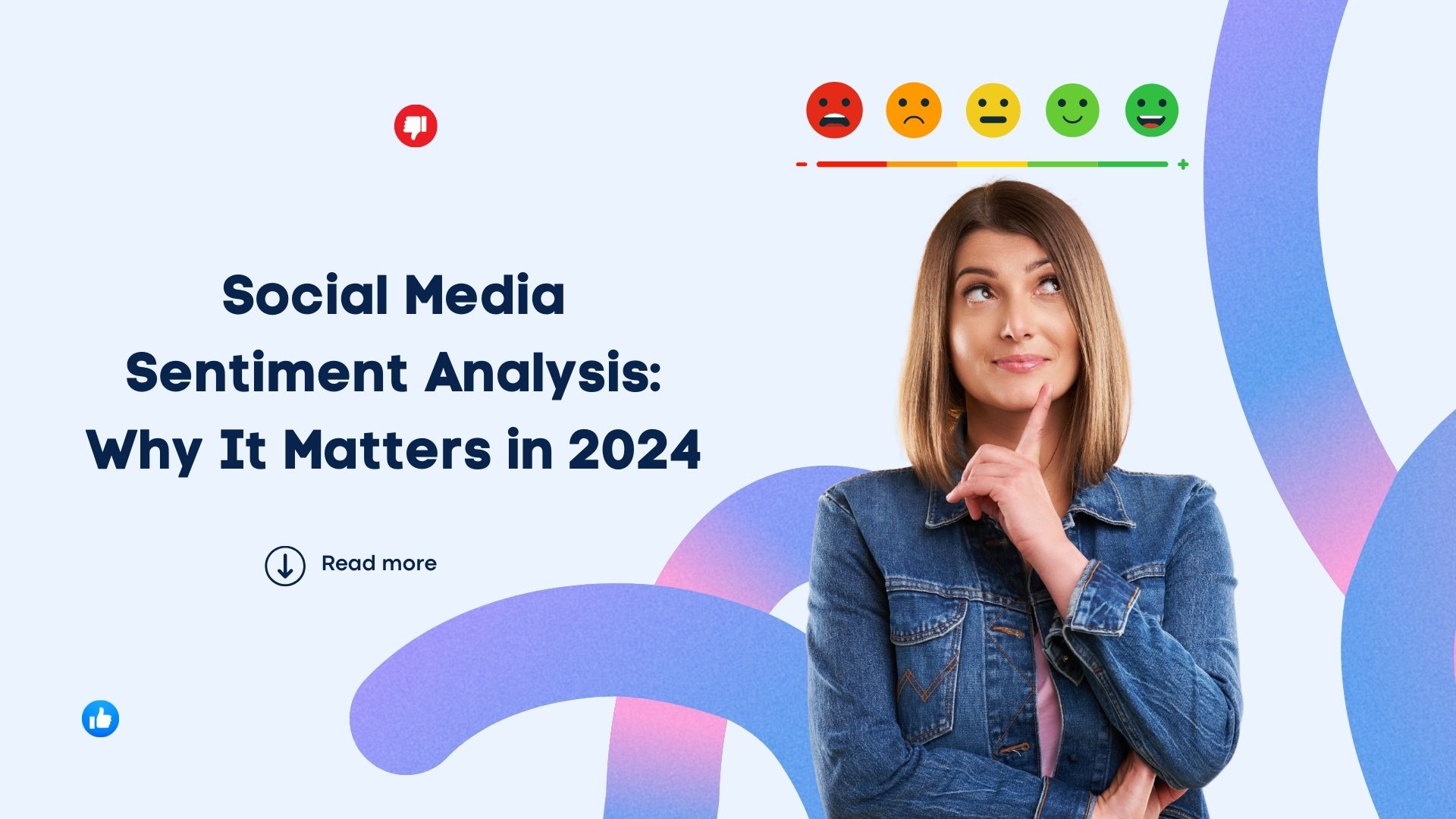Social Media Sentiment Analysis: Why It Matters in 2024