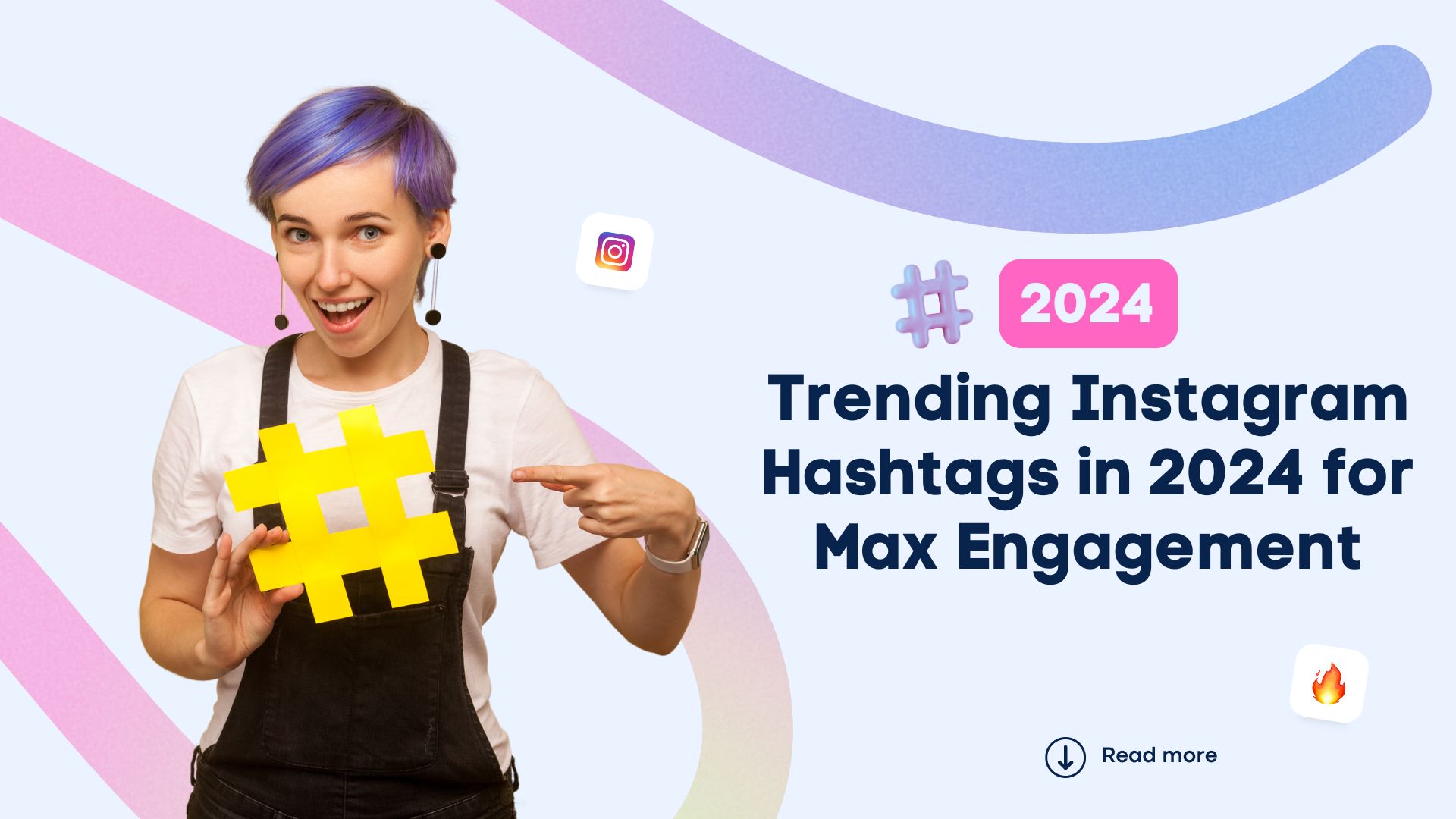 Trending Instagram Hashtags in 2024 for Max Engagement