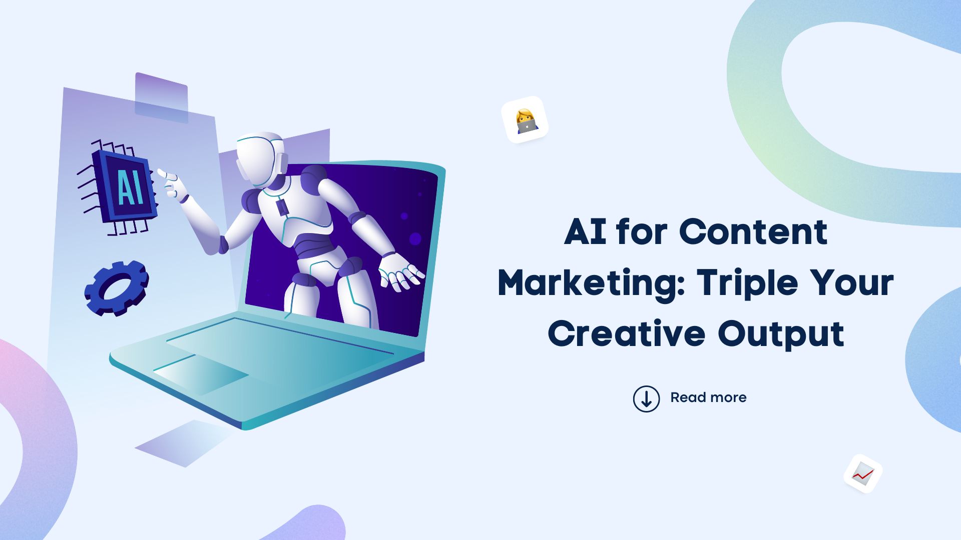 AI for Content Marketing: Triple Your Creative Output AI for Content Marketing: Triple Your Creative Output