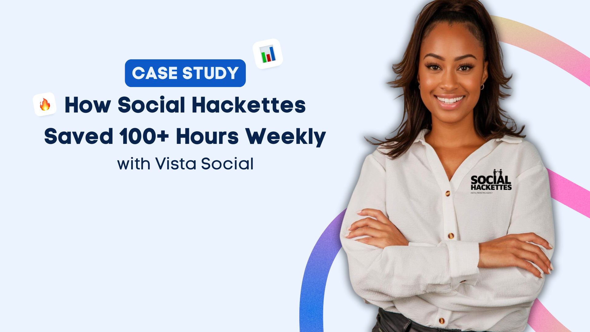 How Social Hackettes Saved 100+ Hours Weekly with Vista Social