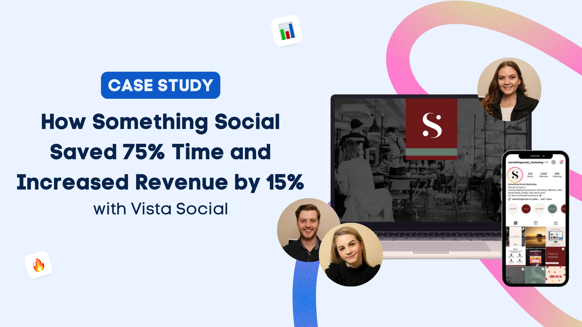 How Something Social Saved 75% Time and Increased Revenue by 15% with Vista Social How Something Social Saved 75% Time and Increased Revenue by 15% with Vista Social