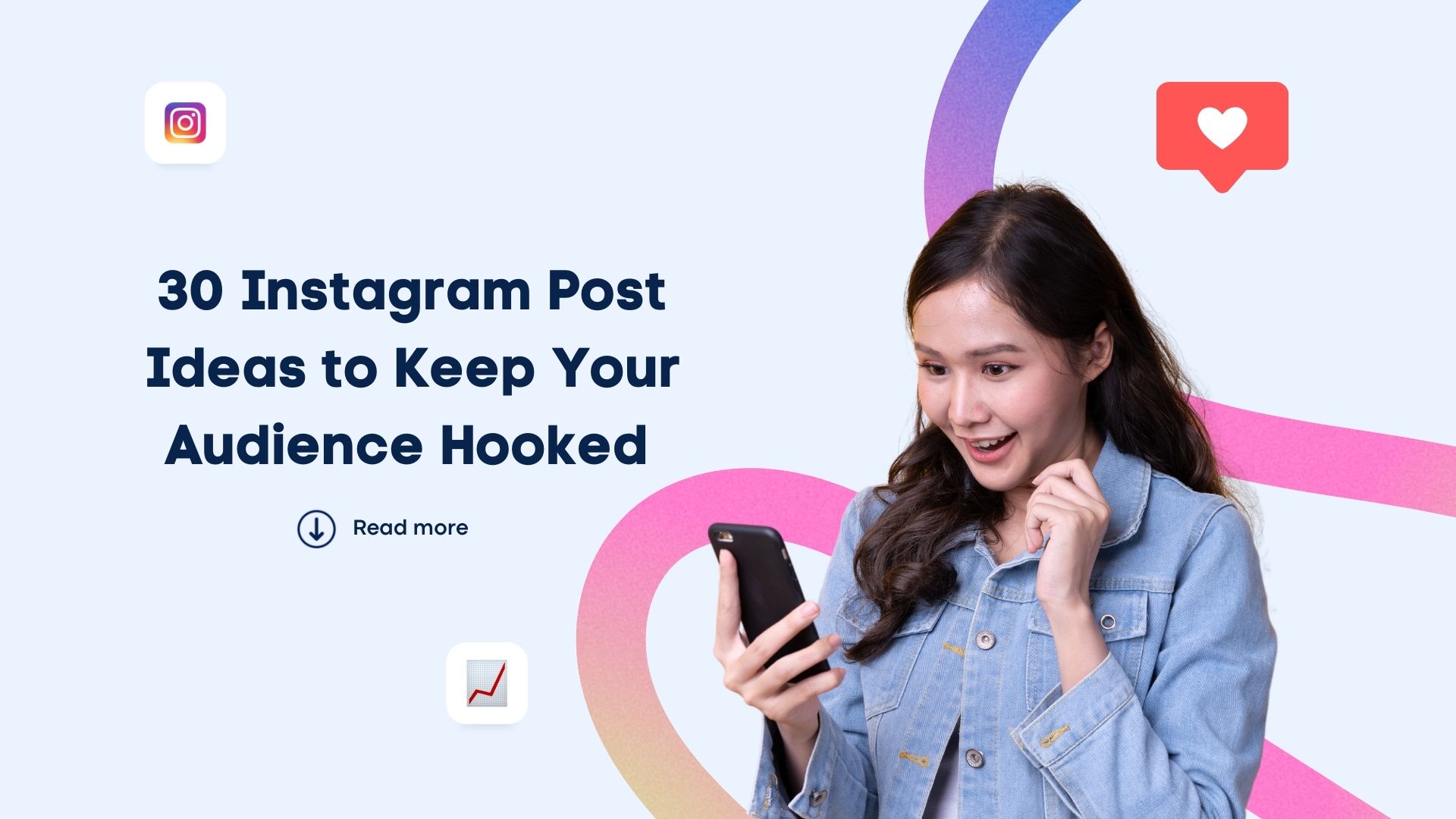 30 Instagram Post Ideas to Keep Your Audience Hooked
