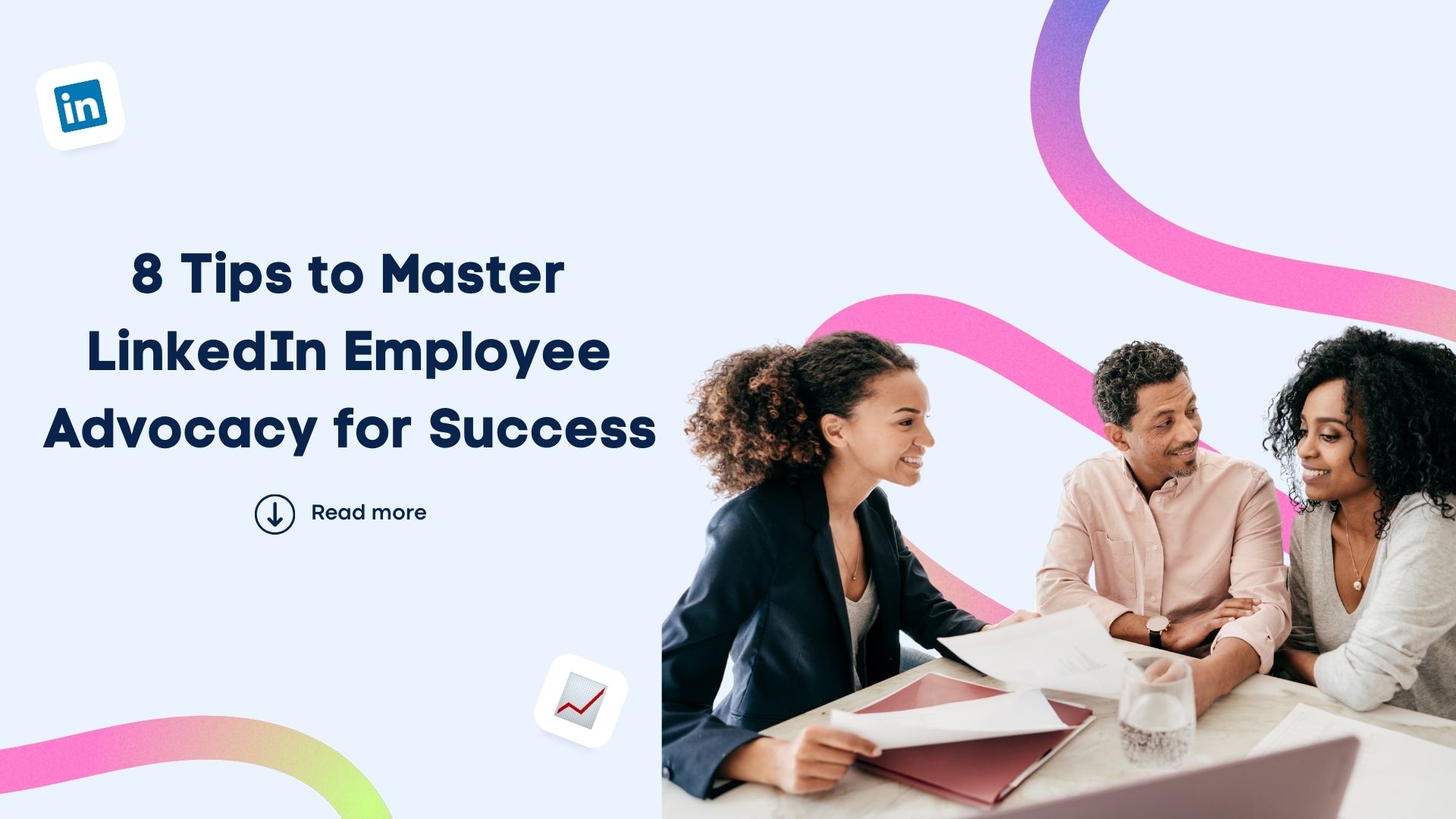 8 Tips to Master LinkedIn Employee Advocacy for Success