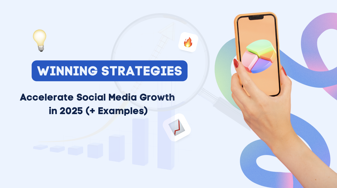 Winning Strategies to Accelerate Social Media Growth in 2025 Winning Strategies to Accelerate Social Media Growth in 2025