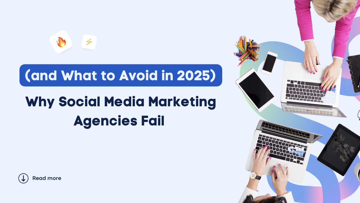Why Social Media Marketing Agencies Fail (and What to Avoid in 2025) Why Social Media Marketing Agencies Fail (and What to Avoid in 2025)