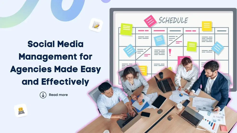 Social Media Management for Agencies Made Easy and Effective