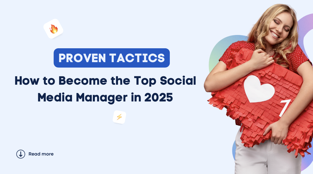 How to Become the Top Social Media Manager in 2025 How to Become the Top Social Media Manager in 2025