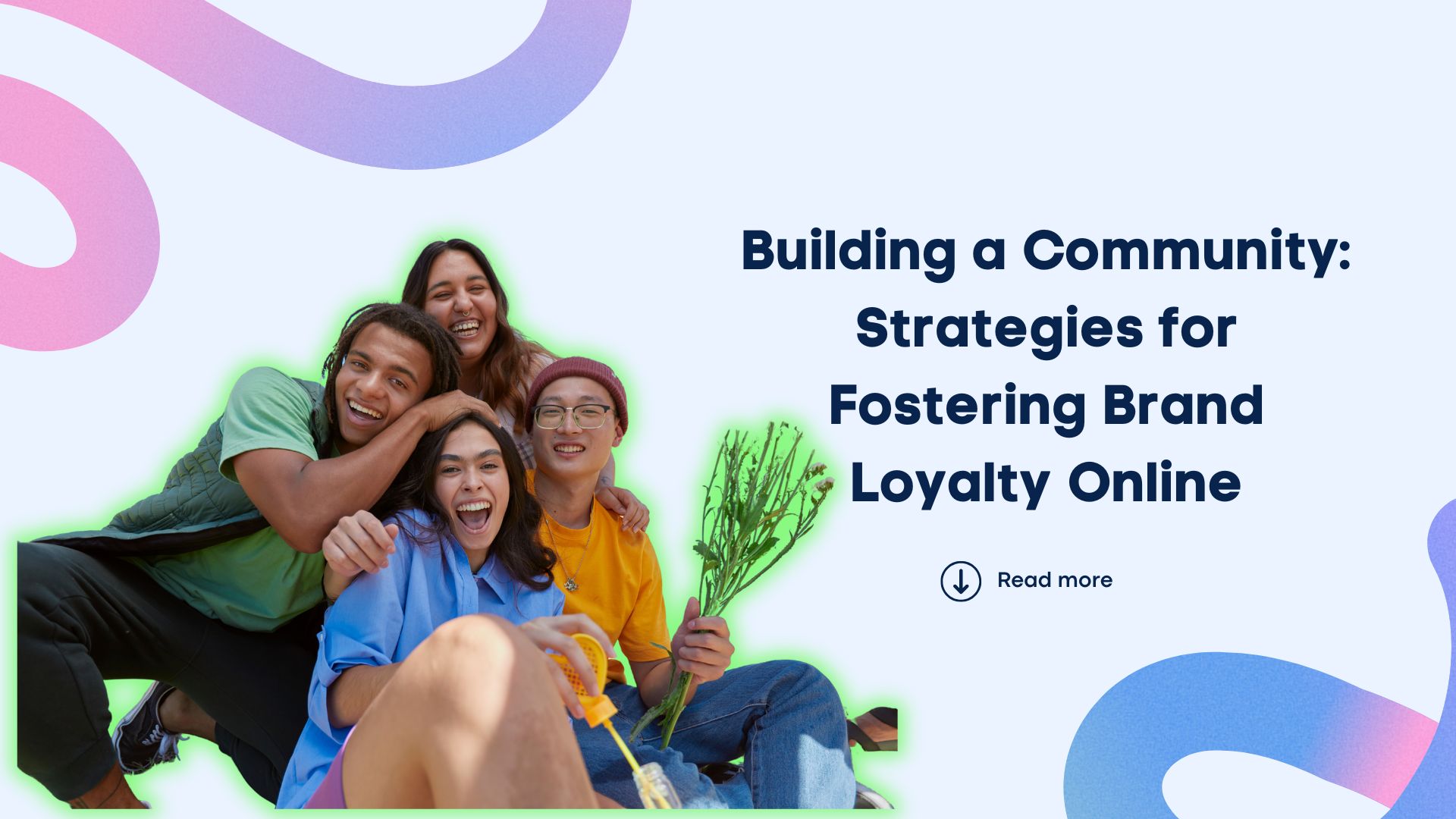 Building a Community: Strategies for Fostering Brand Loyalty Online Building a Community: Strategies for Fostering Brand Loyalty Online