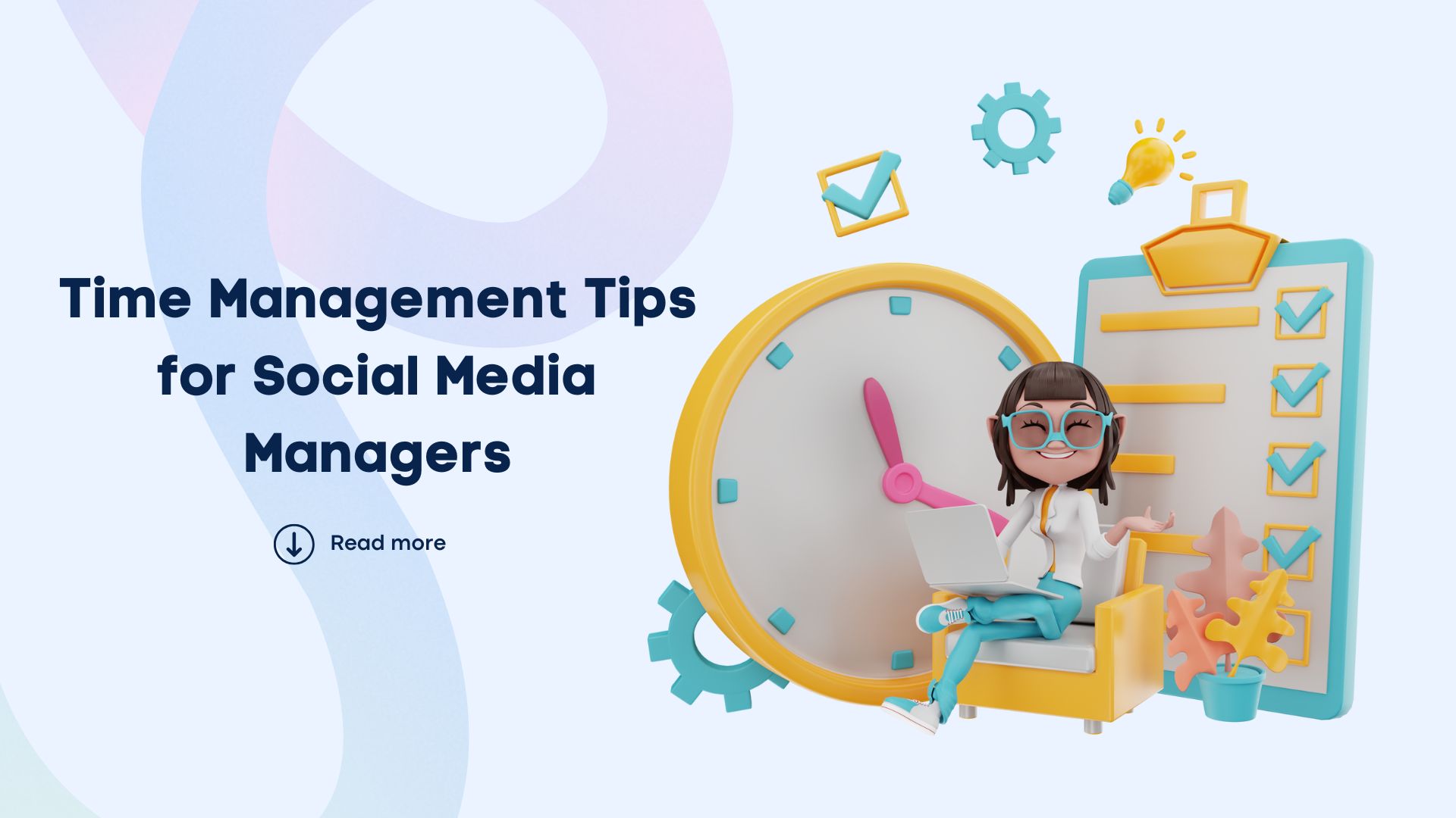 Time Management Tips for Social Media Managers Time Management Tips for Social Media Managers