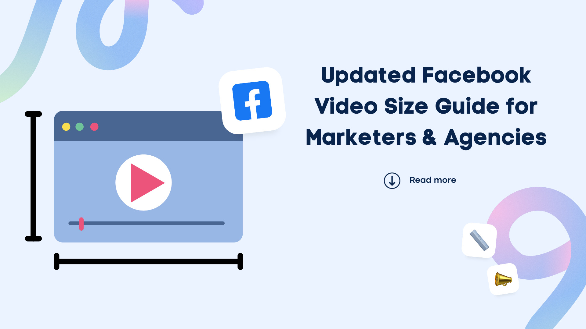 Updated Facebook Video Size Guide for Marketers & Agencies Updated Facebook Video Size Guide for Marketers & Agencies