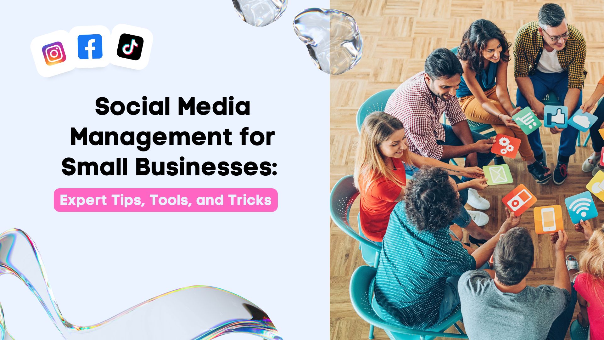 Social Media Management for Small Businesses: Expert Tips, Tools, and Tricks Social Media Management for Small Businesses: Expert Tips, Tools, and Tricks