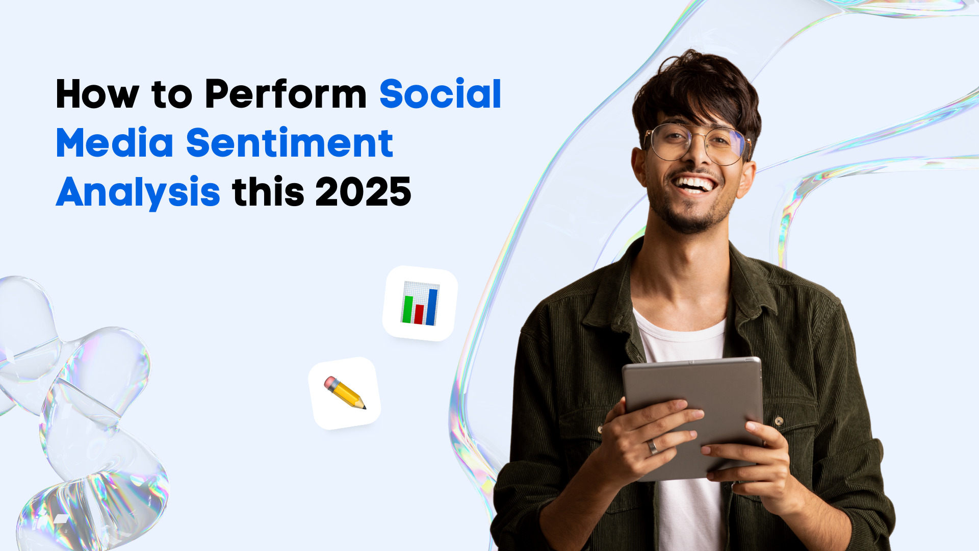 How to Perform Social Media Sentiment Analysis this 2025 How to Perform Social Media Sentiment Analysis this 2025