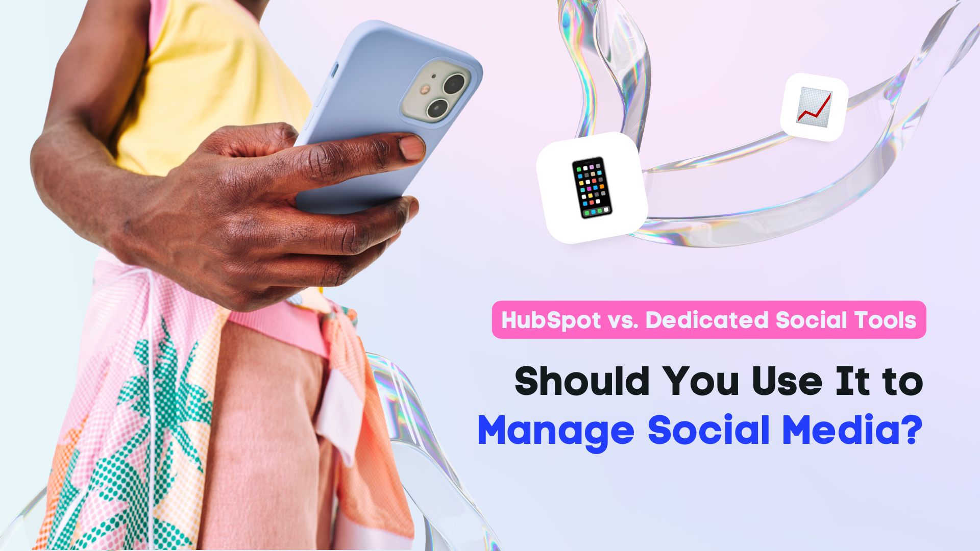 HubSpot vs. Dedicated Social Tools: Should You Use It to Manage Social Media? HubSpot vs. Dedicated Social Tools: Should You Use It to Manage Social Media?