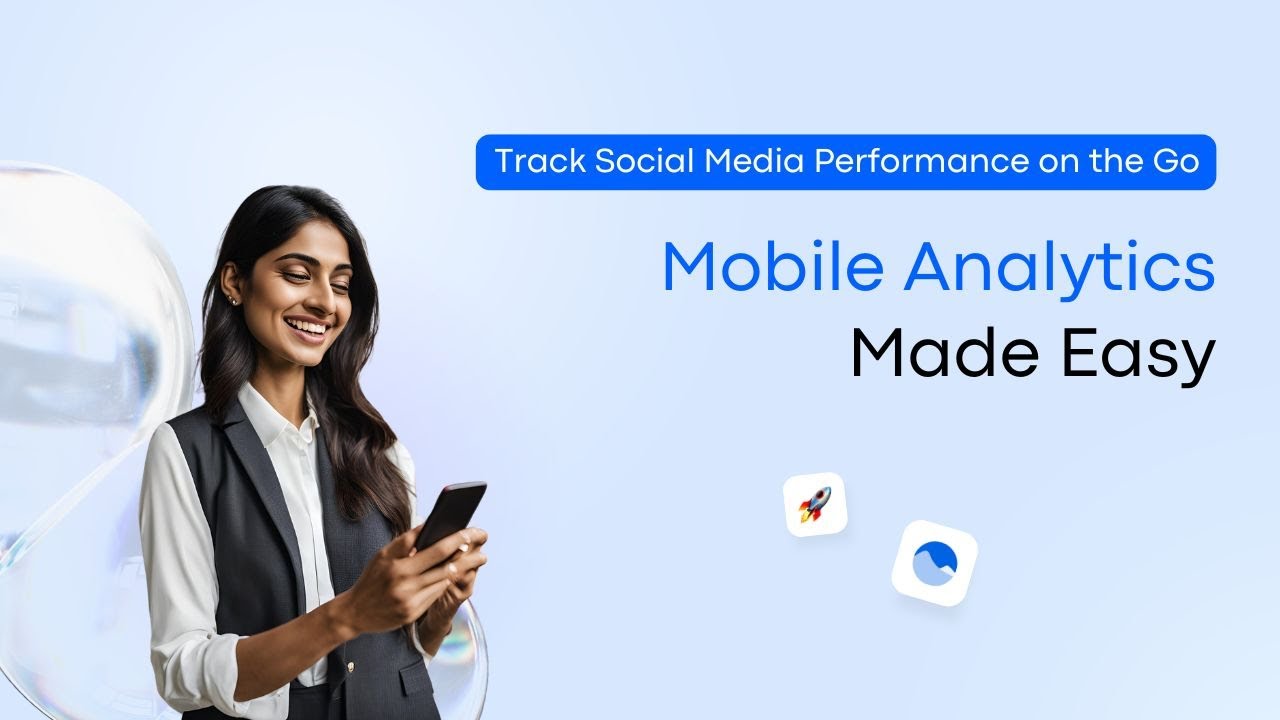 Track Social Media Performance on the Go: Mobile Analytics Made Easy Track Social Media Performance on the Go: Mobile Analytics Made Easy
