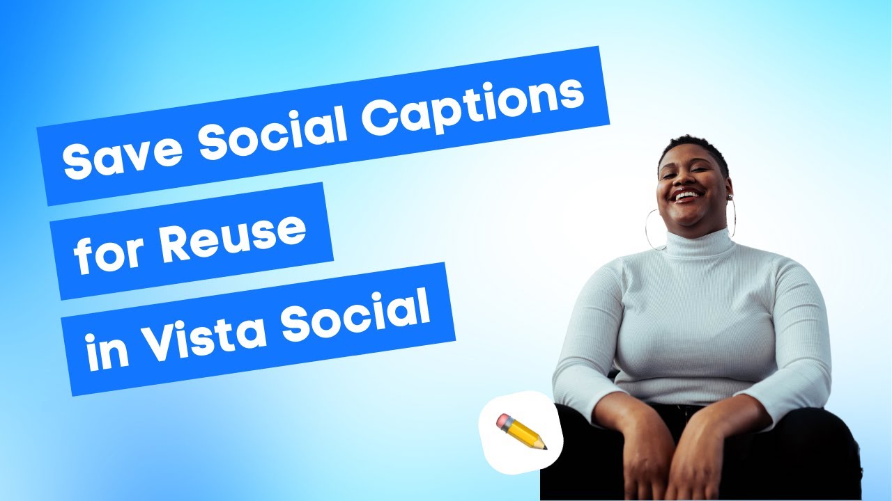 Master the Art of Saving Social Media Captions with Vista Social