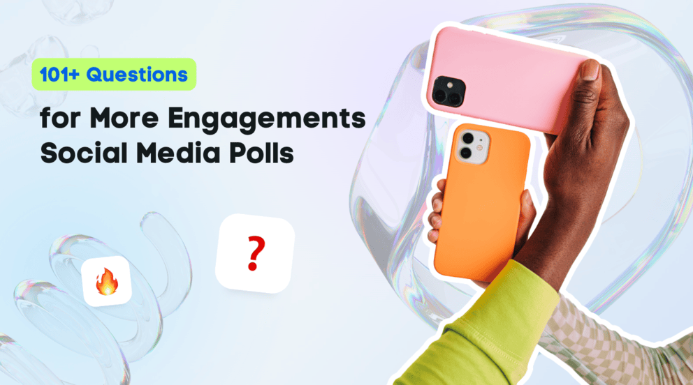 Social Media Polls: 101+ Questions for More Engagements