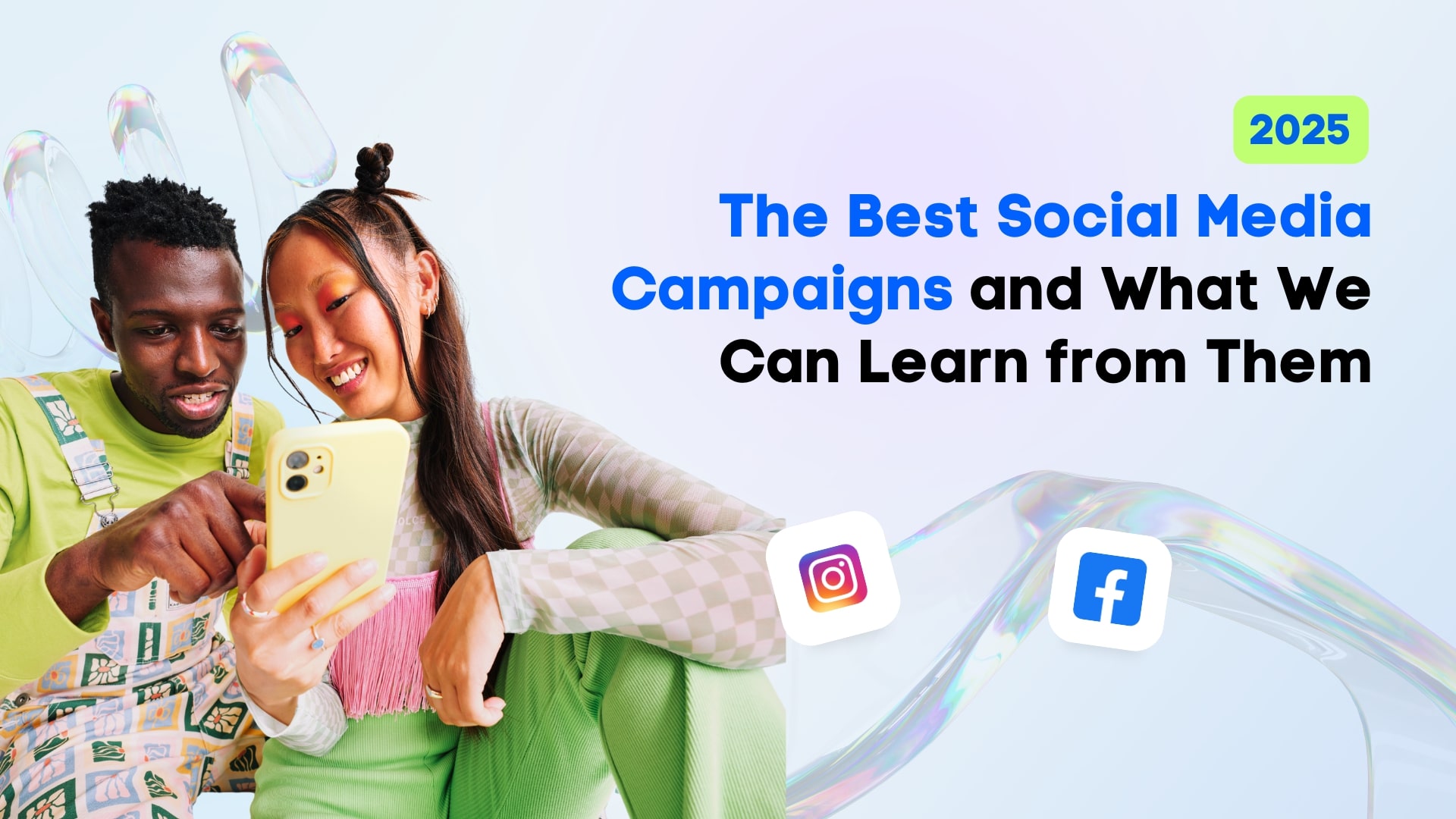 The Best Social Media Campaigns of 2025 and What We Can Learn from Them