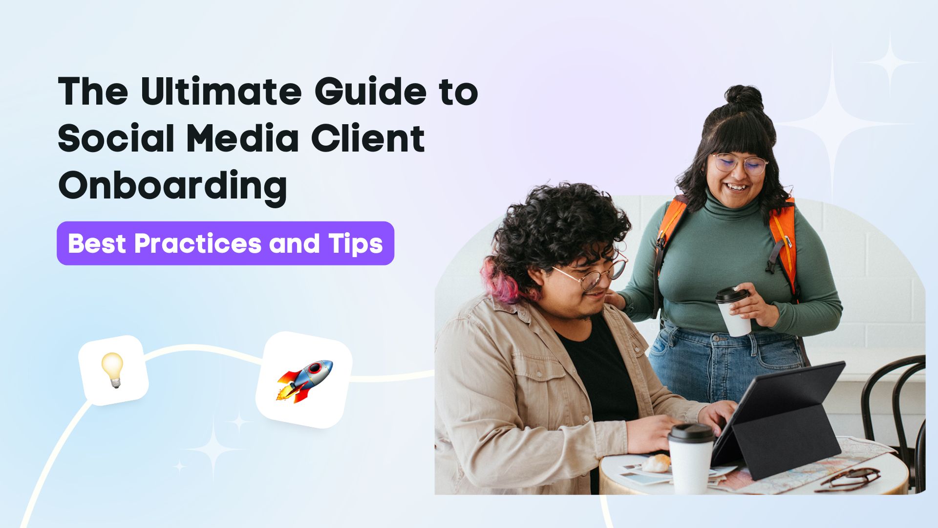 Ultimate Guide to Social Media Client Onboarding: Best Practices and Tips Ultimate Guide to Social Media Client Onboarding: Best Practices and Tips