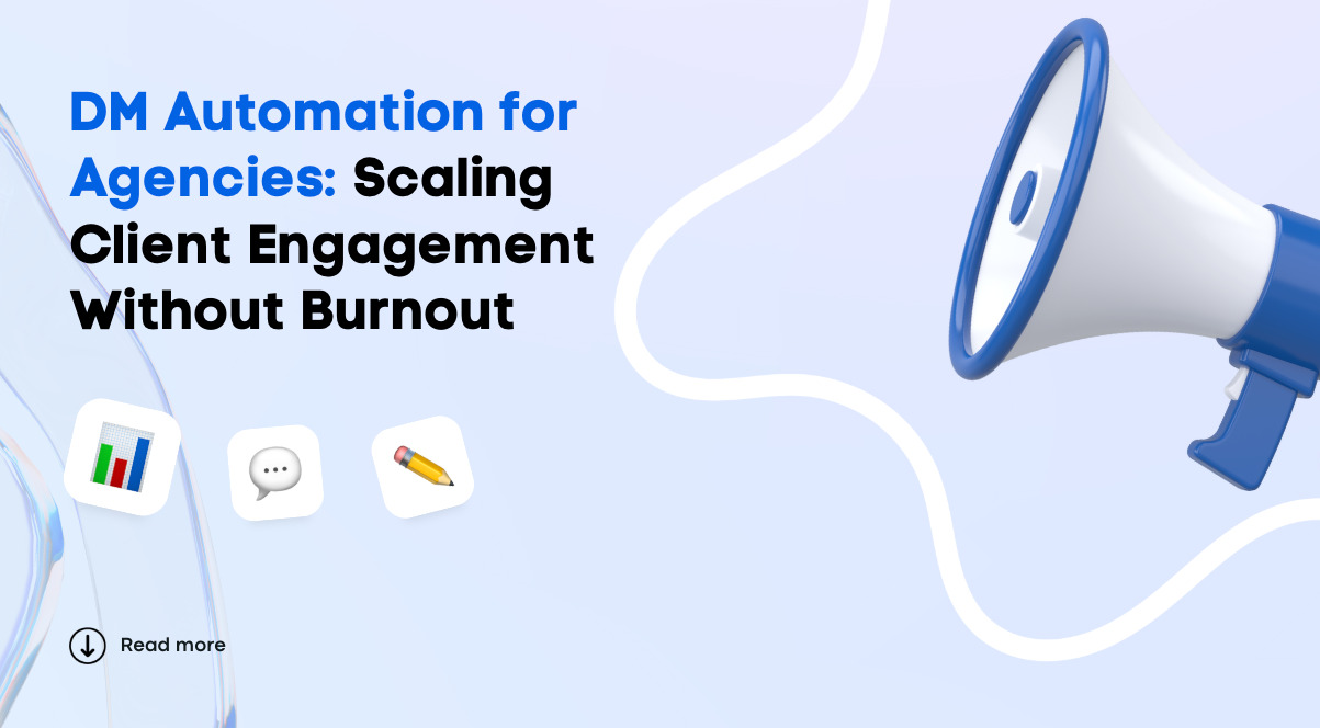 DM Automation for Agencies: Scaling Client Engagement Without Burnout