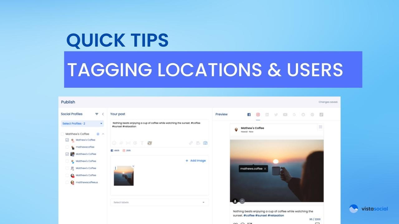 Tagging Locations and Users on Social Posts with Vista Social
