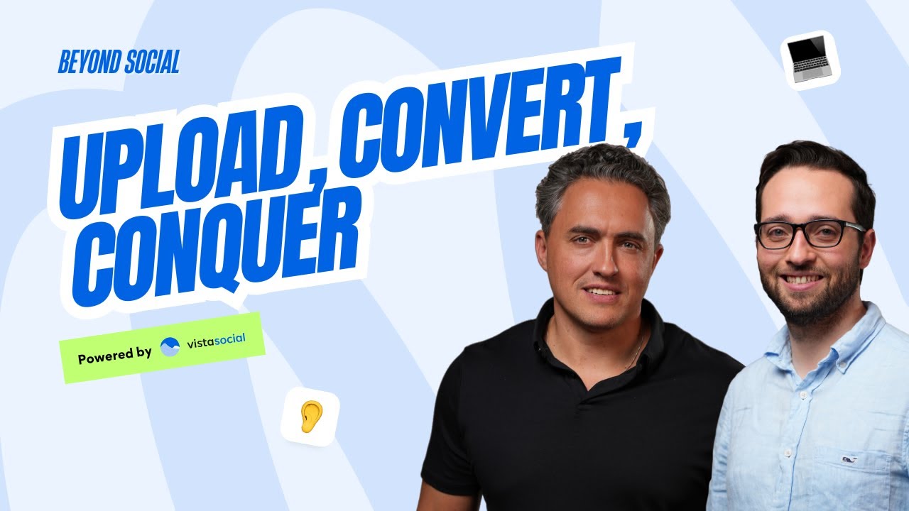 Upload, Convert, Conquer: The Hidden Genius Behind Seamless Social, Vista Social