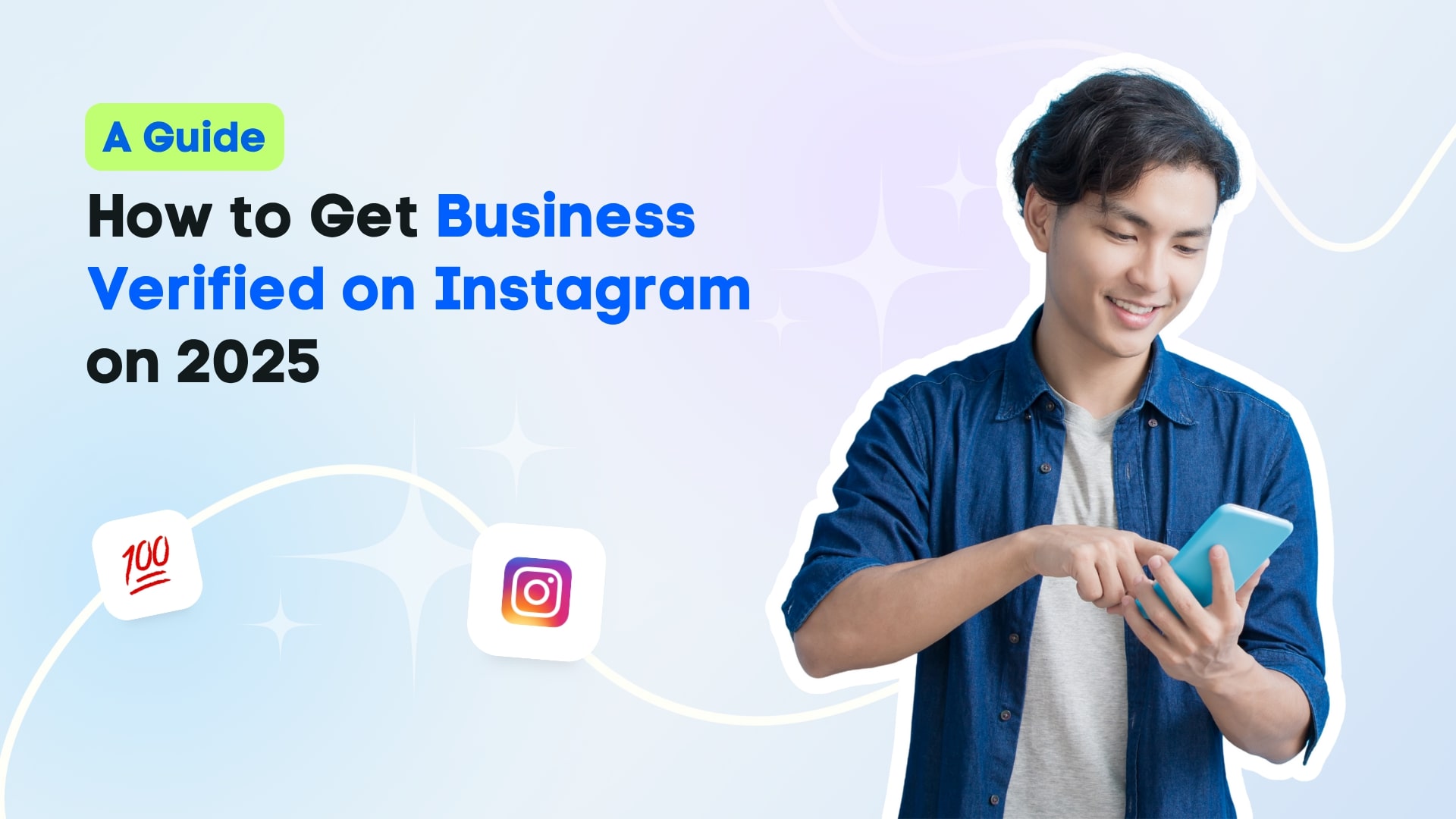 How to Get Business Verified on Instagram on 2025: A Guide