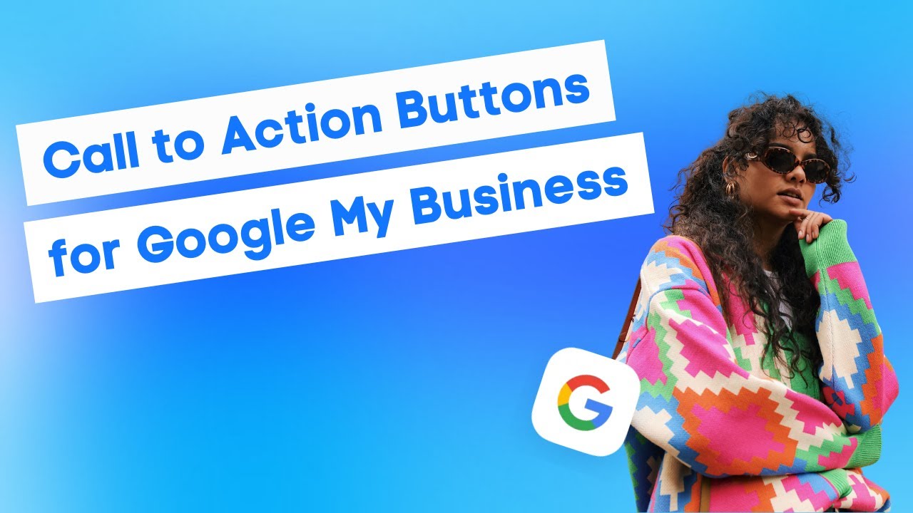Boost Your Engagement with Call to Action Buttons on Google My Business (GMB) Posts