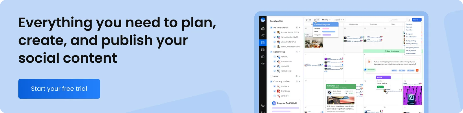 Everything you need to plan, create, and publish your social content.