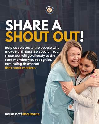 An image promoting appreciation for North East ISD staff, showing a heartfelt hug between an adult and a child. The text overlay encourages recognizing staff contributions.