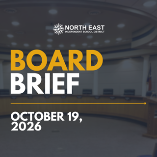 A graphic announcing the North East Independent School District Board Brief for October 19, 2026. The background shows a boardroom setting with a focus on text.