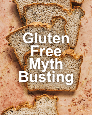 Slices of gluten-free bread with text 'Gluten Free Myth Busting'. The slices are set on a textured background, creating a rustic and informative mood.